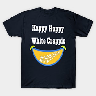 Happy happy white crappie T-Shirt